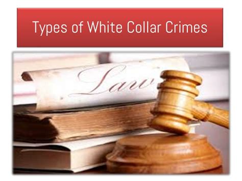 Ppt Types Of White Collar Crimes Powerpoint Presentation