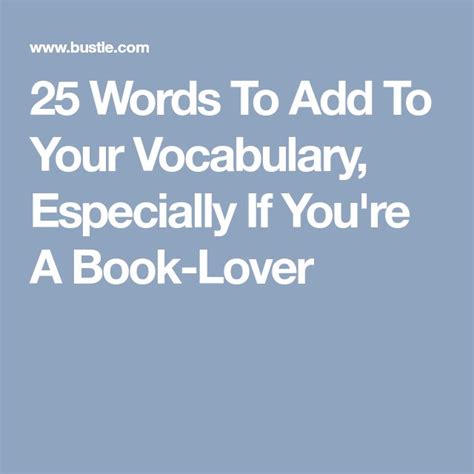 25 Words To Add To Your Vocabulary Especially If Youre A Book Lover