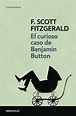 EL CURIOSO CASO DE BENJAMIN BUTTON. FITZGERALD,F. SCOTT. Libro en papel ...