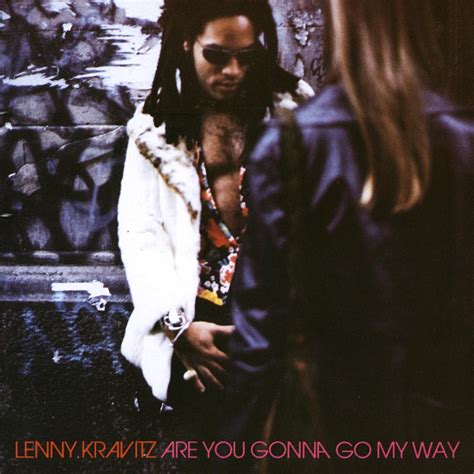 ‎are You Gonna Go My Way By Lenny Kravitz On Apple Music
