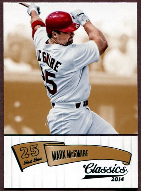 Check spelling or type a new query. 2014 Classics #92 Mark McGwire Baseball Card - St. Louis Cardinals