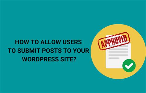 How To Allow Users To Submit Posts To Your WordPress Site With Free Plugin