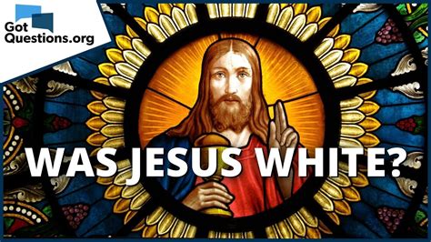 Was Jesus White GotQuestions Org YouTube
