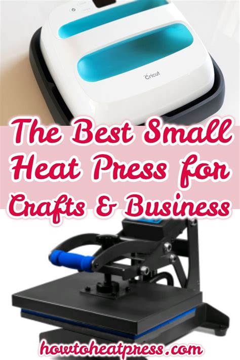 The Best Small Heat Press For Crafts And Business Best Small Heat