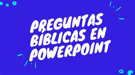 Más de 1500 preguntas de la biblia en power point. Power Point