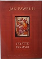 TRYPTYK RZYMSKI /Z PŁYTKĄ/ - Jan Paweł II /3165/ (8350861490) | Książka ...
