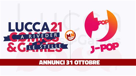 Lucca Comics And Games 2021 Gli Annunci J Pop Manga Del 31 Ottobre