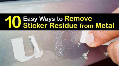 10 Easy Ways To Remove Sticker Residue From Metal