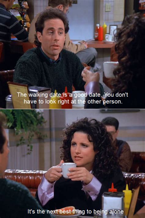Seinfeld Quote Jerry And Elaine On The Walking Date The Nap