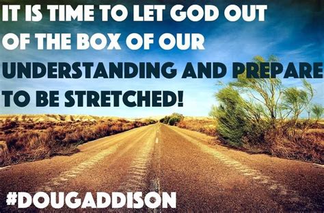 Time To Let God Out Of The Box Doug Addison Let God Encouragement