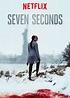 Seven Seconds - Full Cast & Crew - TV Guide