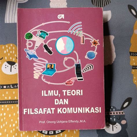 Jual Ilmu Teori Dan Filsafat Komunikasi Original Prof Onong Uchjana