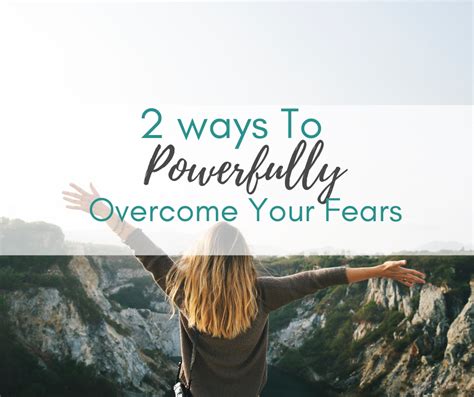 2 Ways To Powerfully Overcome Your Fears Punch Drunk Soul
