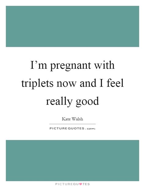 Quotes that contain the word triplets. Triplets Quotes | Triplets Sayings | Triplets Picture Quotes