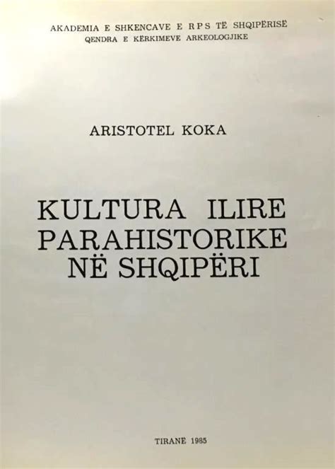 Kultura ilire préhistorique në shqipëri by Koka Aristotel from