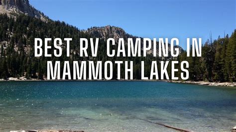 8 Best Rv Camping In Mammoth Lakes Mammoth Lakes Lake Camping Rv