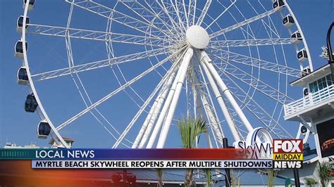 Myrtle Beach Skywheel Reopens After Technical Issues Wfxb