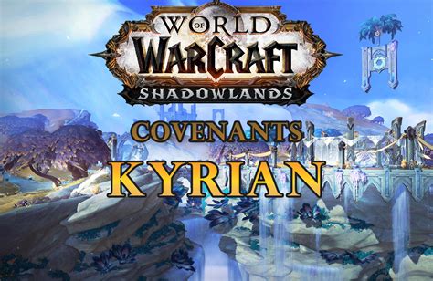 WoW Shadowlands Kyrian Covenant Guide - Gnarly Guides