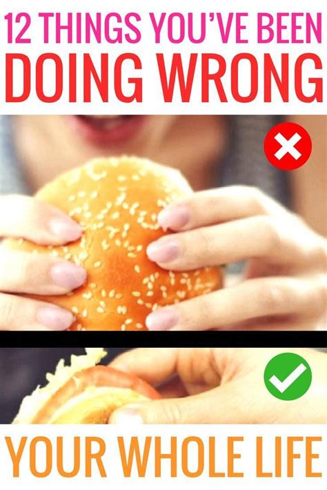 12 Things Youve Been Doing Wrong Your Whole Life Doing Wrong Things