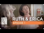 Ruth & Erica | Ep. 1 of 13 | Feat. Maura Tierney & Lois Smith | WIGS ...