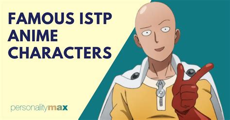 Famous Istp Anime Characters Personality Max