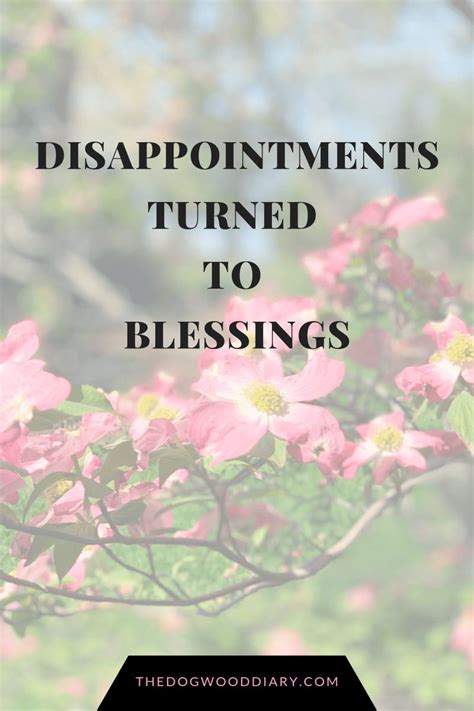Disappointments Turned Into Blessings Turn Ons Disappointment Blessed