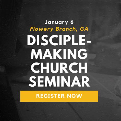 Disciple Making Church Seminar Flowery Branch Ga Impact