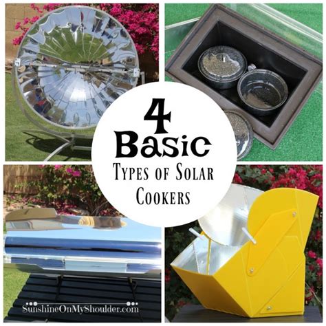 Four Basic Types Of Solar Cookers Sunshine On My Shoulder