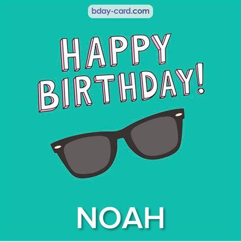 Birthday Images For Noah 💐 — Free Happy Bday Pictures And Photos Bday