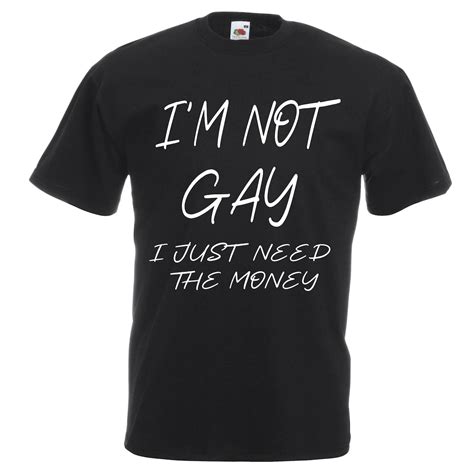 explicit slogans t shirts i am not gay t shirts i just need etsy