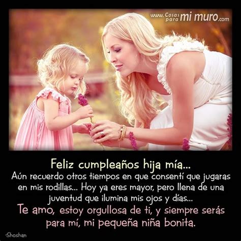 Feliz Cumpleaños A Mi Hija Con Amor Happy Birthday Quotes For Daughter Birthday Ideas For Her