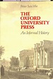 The Oxford University Press. An informal History. by SUTCLIFFE, PETER