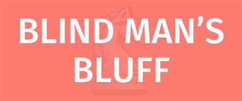 Blind Man’s Bluff Game Rules How To Play Blind Man’s Bluff