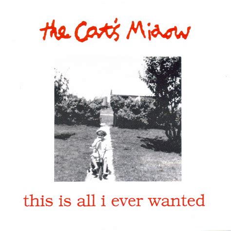 The Cats Miaow This Is All I Ever Wanted 1995 Vinyl Discogs