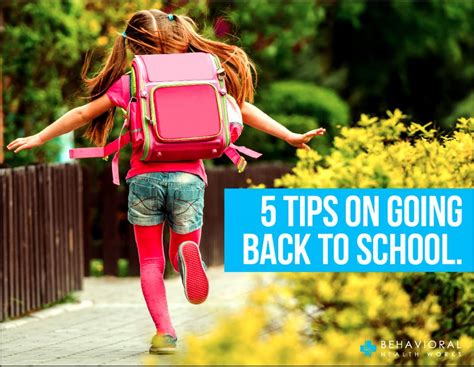5 Tips On Going Back To School Behavioral Health Works