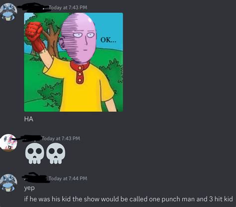 A Funny Discord Chat I Had With My Friend One Punch Man Memes