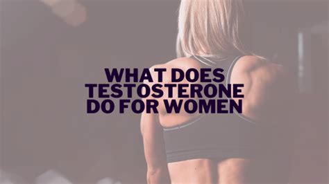 What Does Testosterone Do For Women American Professional Supplements Advice