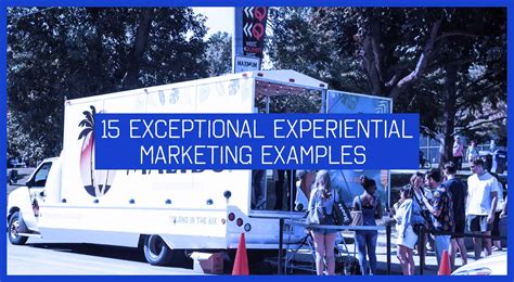 15 Exceptional Experiential Marketing Examples Grassroots Advertising