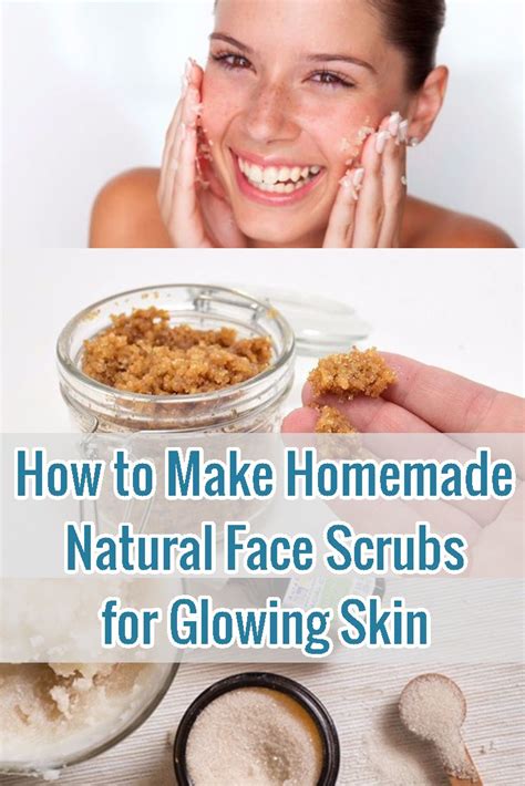 How To Make Homemade Natural Face Scrubs For Healthy And Glowing Skin