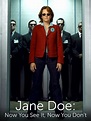 Jane Doe: Now You See It, Now You Don't (TV Movie 2005) - IMDb