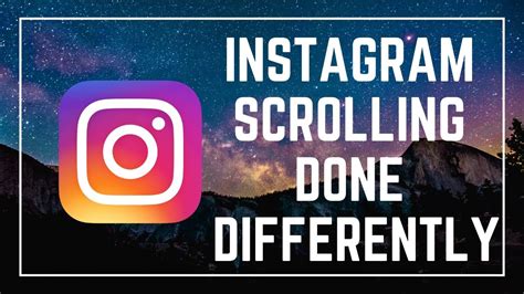A Different Way To Scroll Through Instagram Youtube