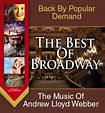 THE BEST OF BROADWAY ~ “A Tribute to the Music of Andrew Lloyd Webber ...