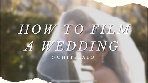 How To Film A Wedding Wedding Videography Tips Youtube