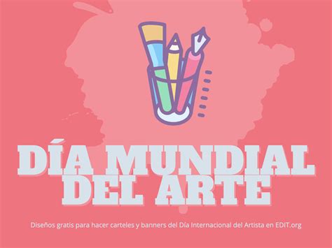 Personaliza Carteles Del Día Mundial Del Arte Online