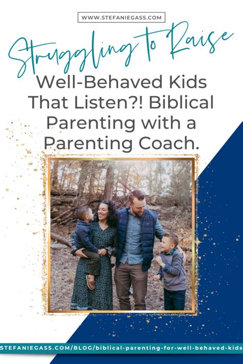 Biblical Parenting For Well Behaved Kids With A Parenting Coach
