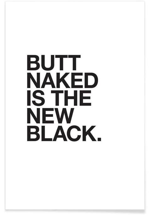 Butt Naked Black Poster Juniqe
