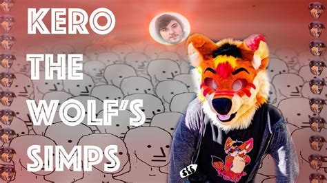 Kero The Wolf S Simps YouTube