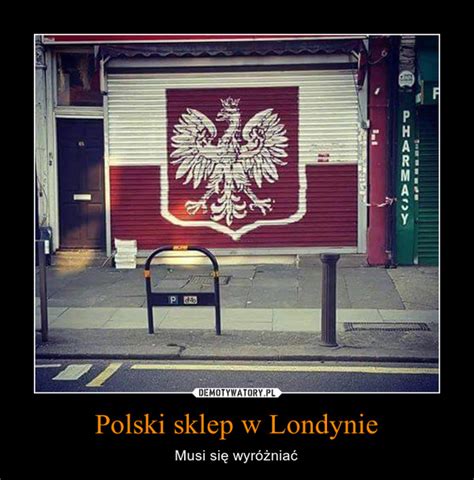 Polski sklep w Londynie - Demotywatory.pl