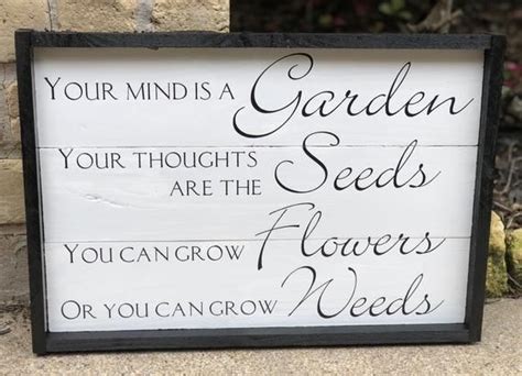 Your Mind Is A Garden Your Thoughts Are The Seeds You Can Etsy
