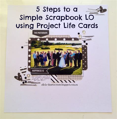 Initiation, planning, execution, monitoring and control and closure. Time to Create ...: 5 Steps to a Simple Scrapbook LO using Project Life Cards
